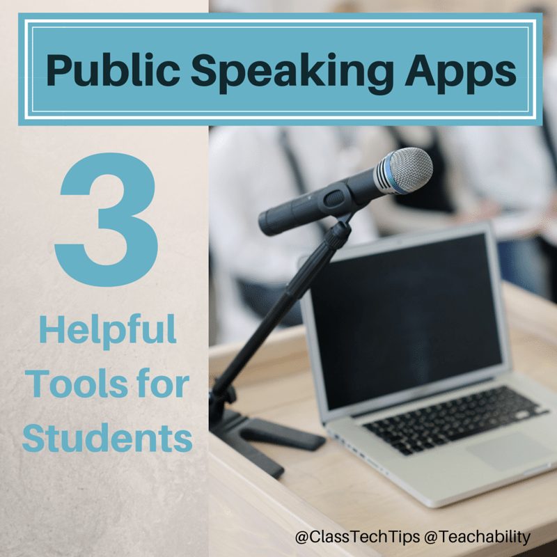 3 Public Speaking Apps Helpful Tools for Students Class Tech Tips