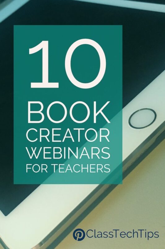 10 FREE Book Creator Webinars for Teachers - Class Tech Tips