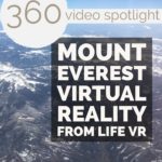 360 Video Spotlight Mount Everest Virtual Reality from LIFE VR