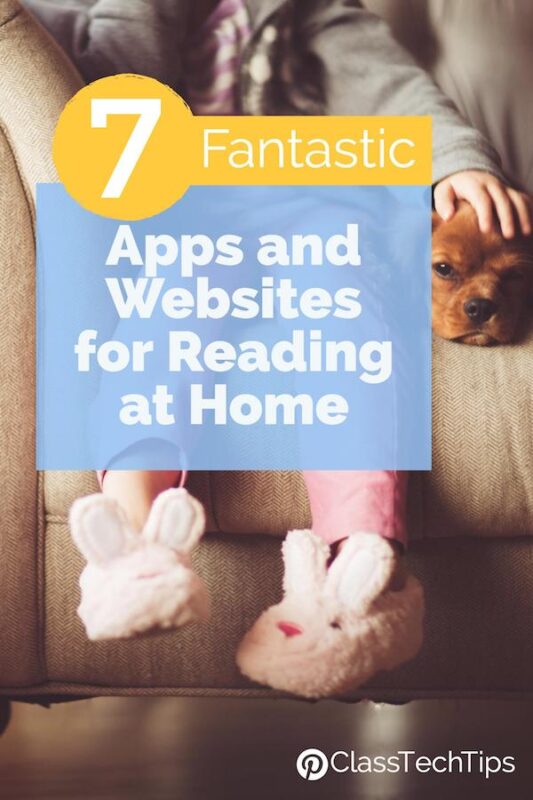 7 Fantastic Apps and Websites for Reading at Home