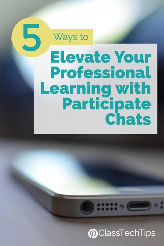 5 Ways to Elevate Your Professional Learning with Participate Chats - Class Tech Tips