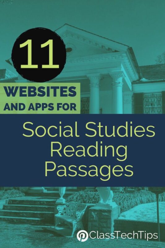 11 Websites and Apps for Social Studies Reading Passages - Class Tech Tips