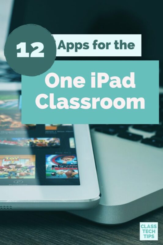12 Apps for the One iPad Classroom