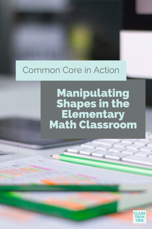 Common Core in Action Manipulating Shapes in the Elementary Math Classroom