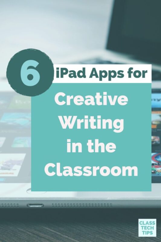 6 iPad Apps for Creative Writing in the Classroom