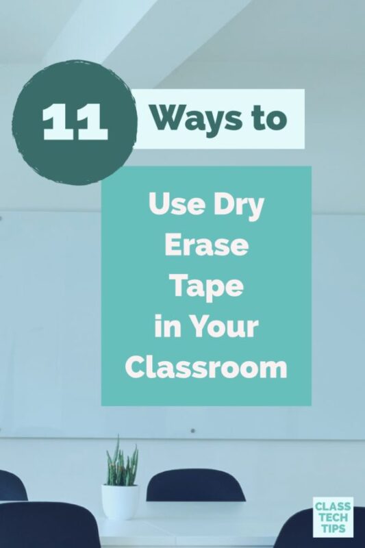 11 Ways to Use Dry Erase Tape in Your Classroom