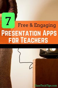 7 Free & Engaging Presentation Apps for Teachers