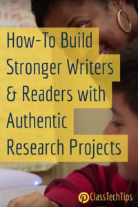how-to-build-stronger-writers-readers-with-authentic-research-projects-1