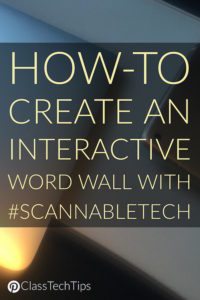 how-to-create-an-interactive-word-wall-with-scannabletech%ef%bb%bf