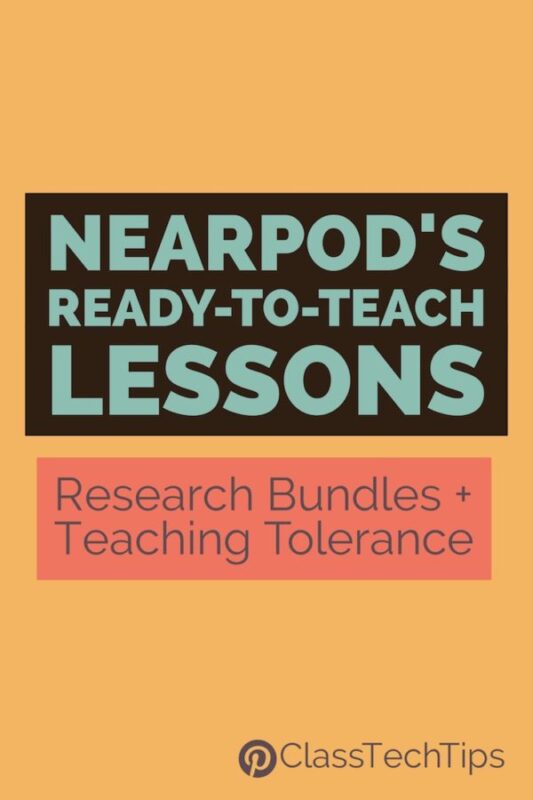 Nearpod’s Ready-To-Teach Lessons: Research Bundles + Teaching Tolerance
