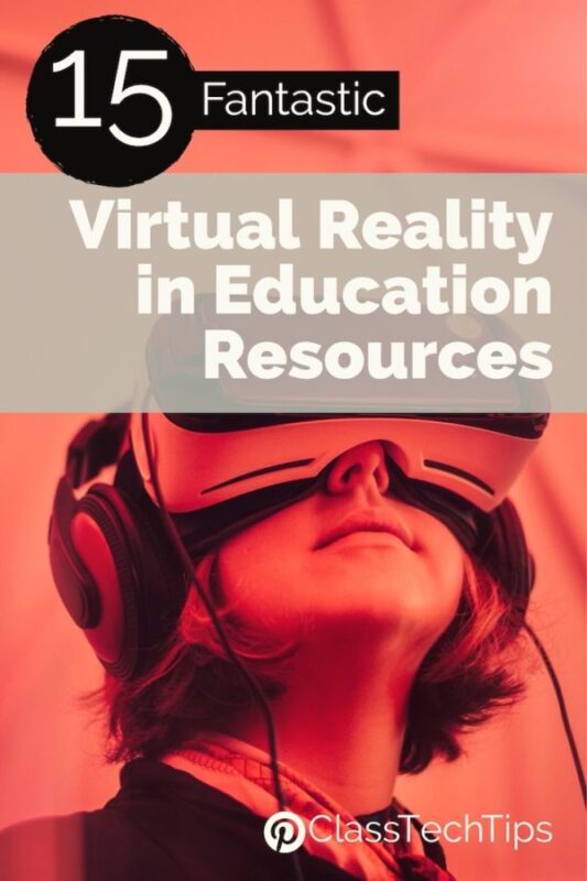 15 Fantastic Virtual Reality in Education Resources