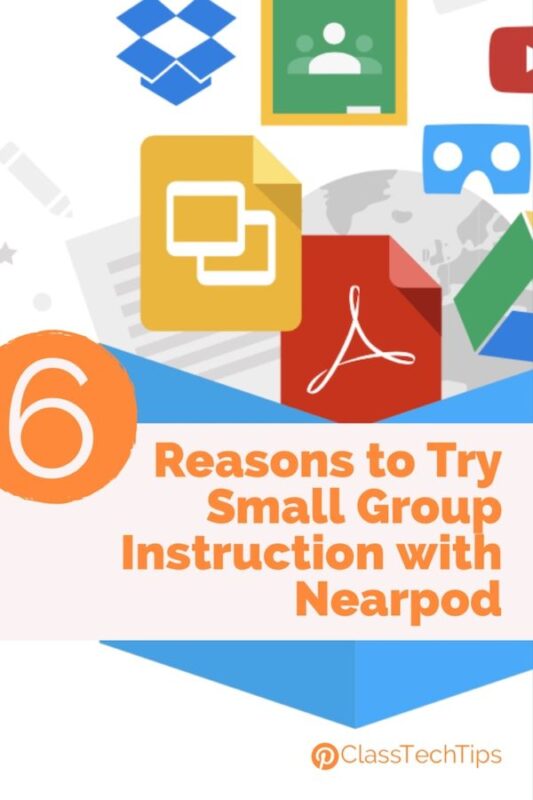 6 Reasons to Try Small Group Instruction with Nearpod