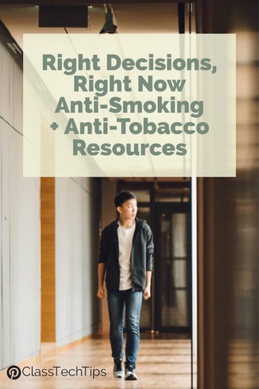 Right Decisions, Right Now Anti-Smoking and Anti-Tobacco Resources