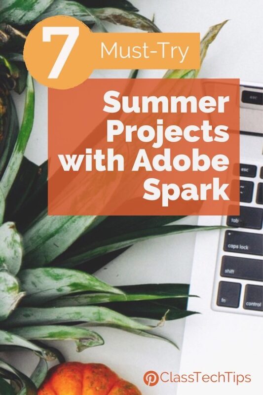 7 Must-Try Summer Projects with Adobe Spark