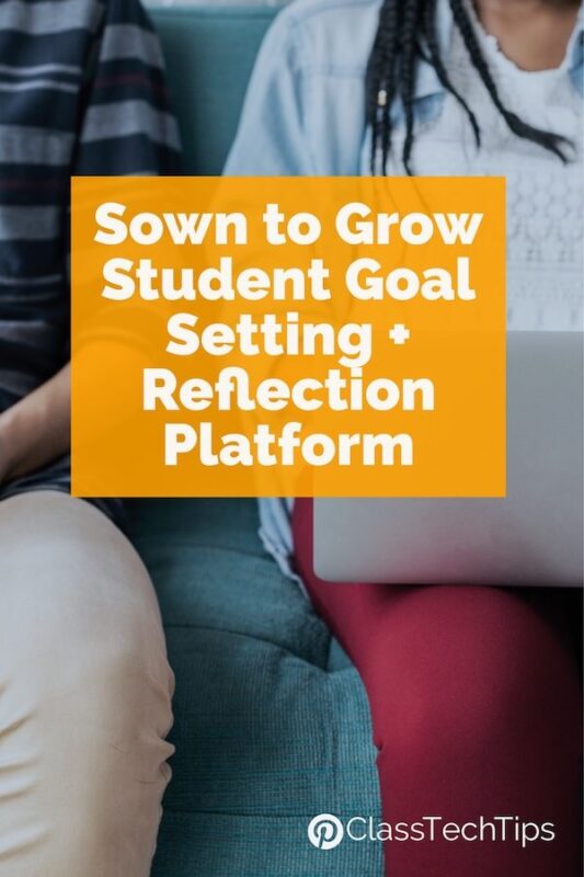 Sown To Grow Student Goal Setting + Reflection Platform