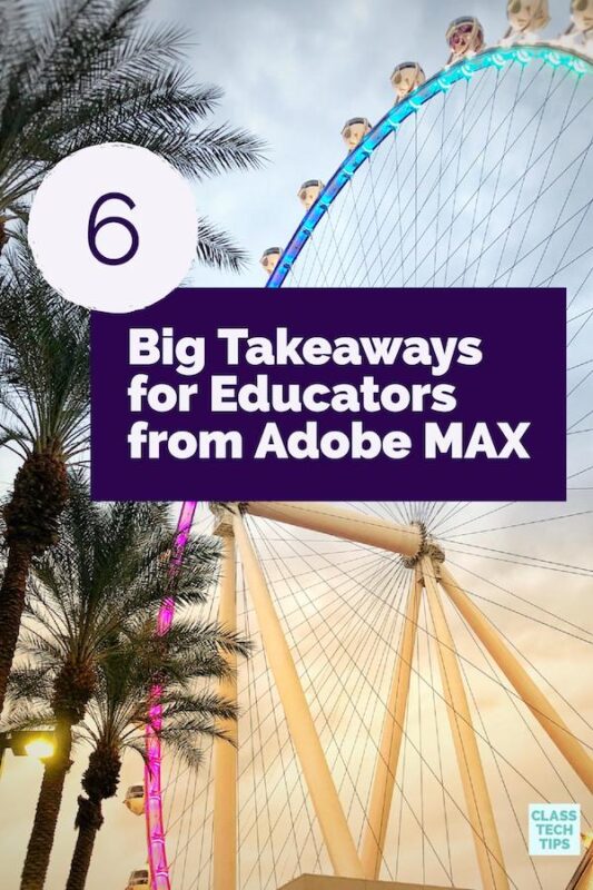 6 Big Takeaways for Educators from Adobe MAX