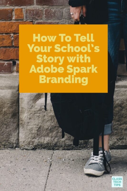 How To Tell Your School's Story with Adobe Spark Branding