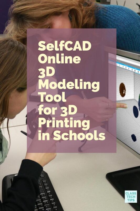 SelfCAD Online 3D Modeling Tool for 3D Printing in Schools