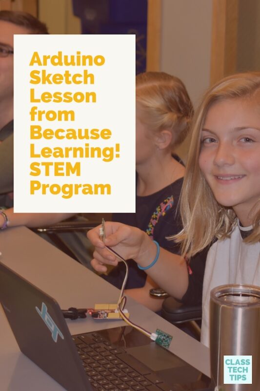 Arduino Sketch Lesson from Because Learning! STEM Program