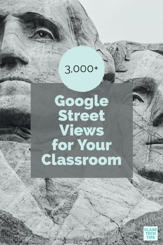 Google Street Views for Your Classroom
