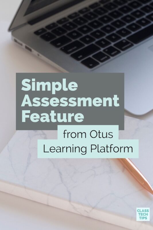 Simple Assessment Feature from Otus Learning Platform 1