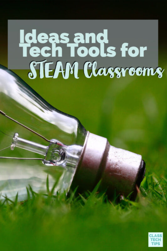 Ideas and Tech Tools for STEAM Classrooms 6