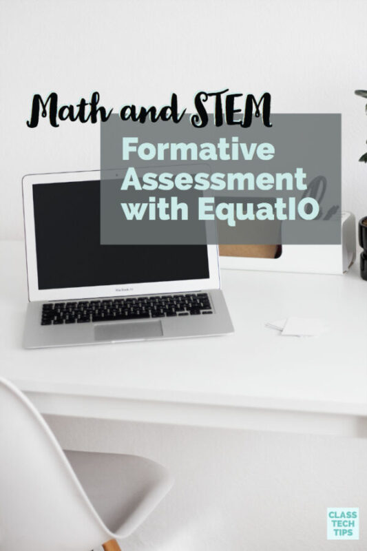 Math and STEM Formative Assessment with EquatIO 4