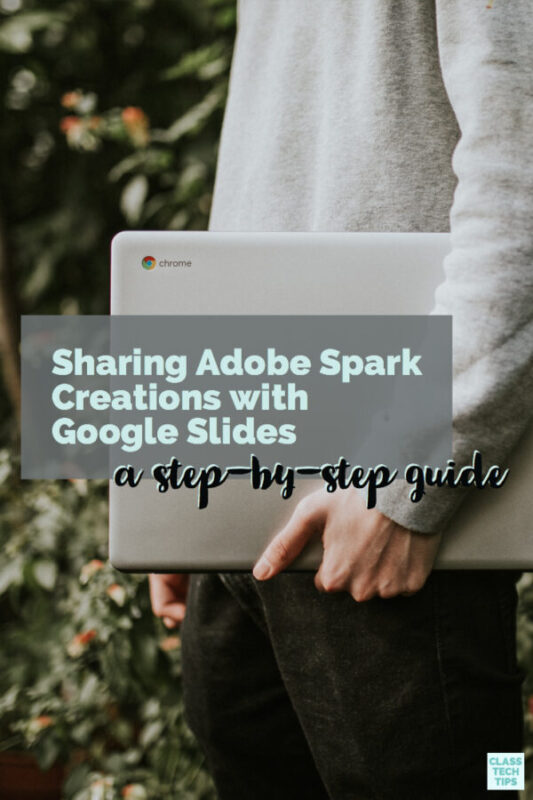 Sharing Adobe Spark Creations with Google Slides 3