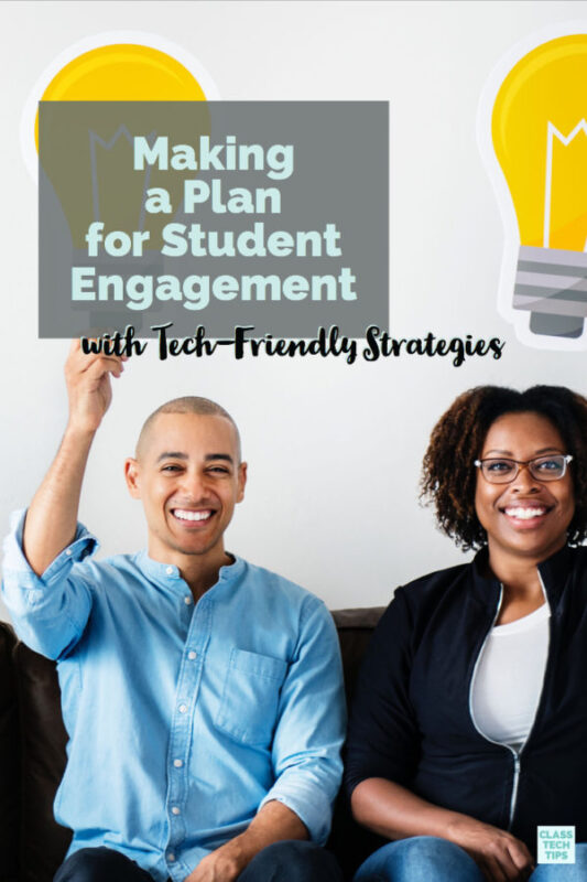 Making a Plan for Student Engagement with Tech-Friendly Strategies 3