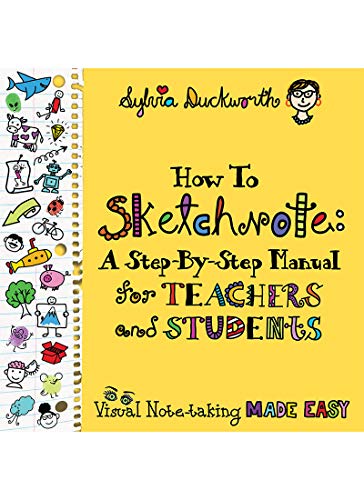 Sketchnoting in the Classroom A Beginner’s Guide