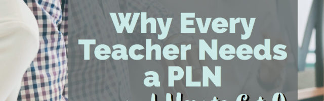 Why Every Teacher Needs a PLN and How to Get One 3