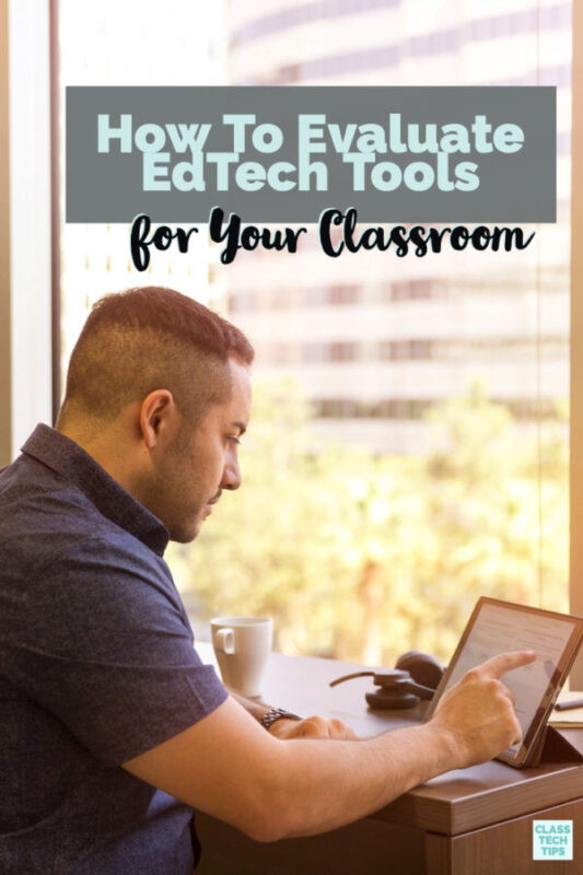 Learn how to evaluate EdTech tools for your classroom so you only use the best EdTech tools this school year. Join the EdTech webinar to learn more!