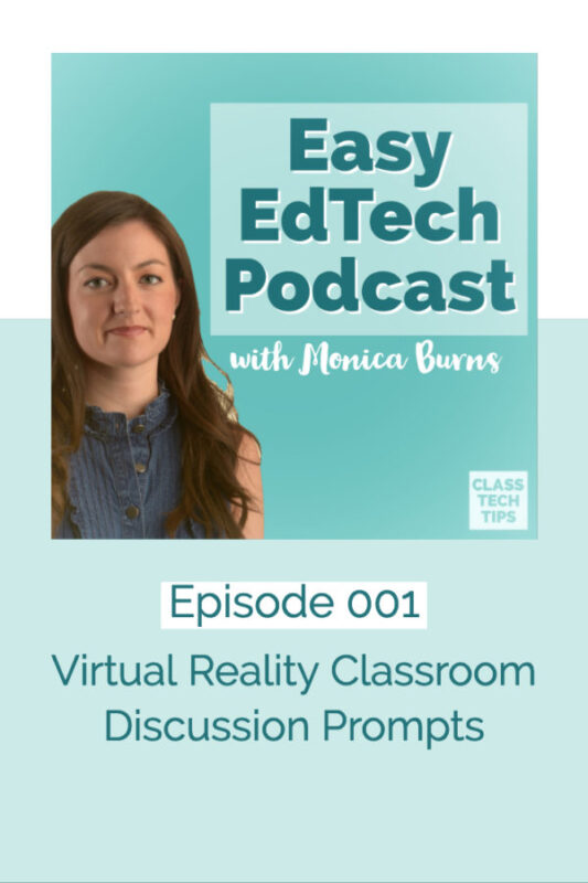 In this episode I share strategies for introducing virtual reality into your classroom. You’ll hear a few favorite spots to find 360 images and videos, and discussion prompts to spark conversations around VR experiences!