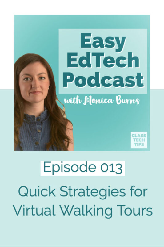 In this episode I share a spotlight tools for easy access to virtual walking tours for students from a favorite free website.