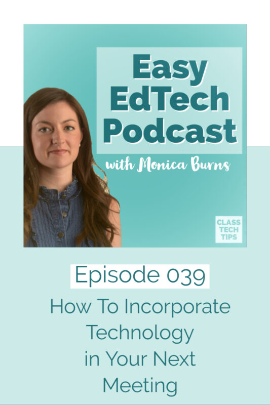 In this episode, I share some of my favorite strategies for using technology in meetings and professional development sessions. You’ll also hear about how modeling tools in these sessions can spark discussions and build confidence in using technology in the classroom.