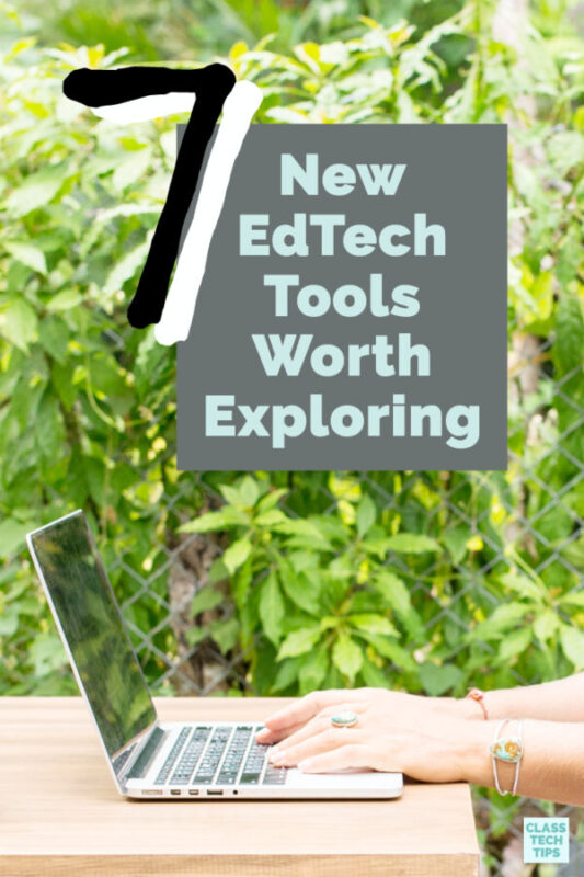 With lots of new EdTech tools to explore this year, I've put together a list with seven notable ones.
