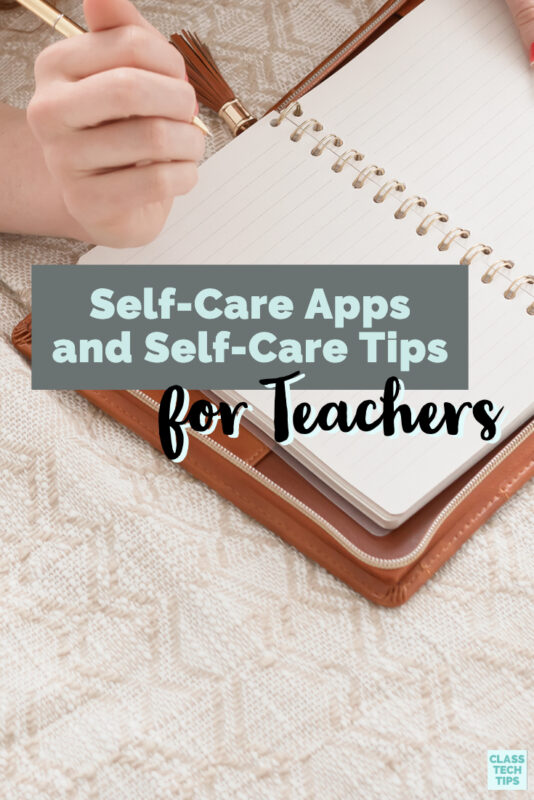 Learn how self care apps for teachers and a new book with activities on self-care can help teachers have a produtive school year.