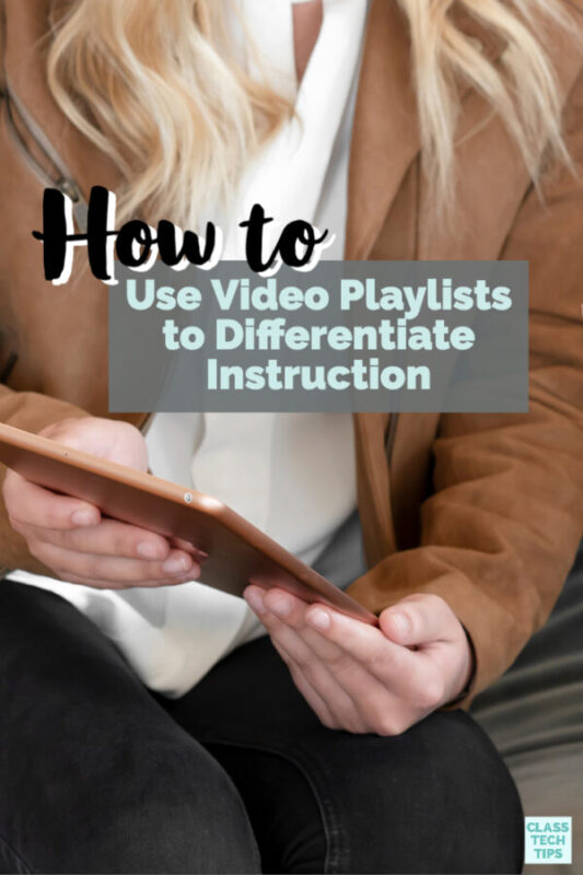 Learn how you can differentiate instruction by creating video playlists of resources to share with your students this school year.