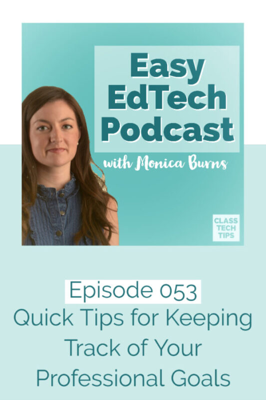 In this episode, you’ll learn about a strategy that lets you keep track of your professional goals by creating an easy-to-update website. You’ll also hear some tips for narrowing in on which goals to focus on this school year.