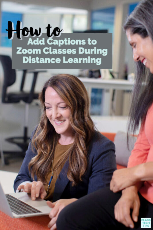 Learn how to add captions to Zoom classes during distance learning so you have live captioning for Zoom learning with students.