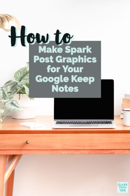 Learn how to make images for Google Keep using Adobe Spark Post. Follow these quick steps for staying organized this school year.