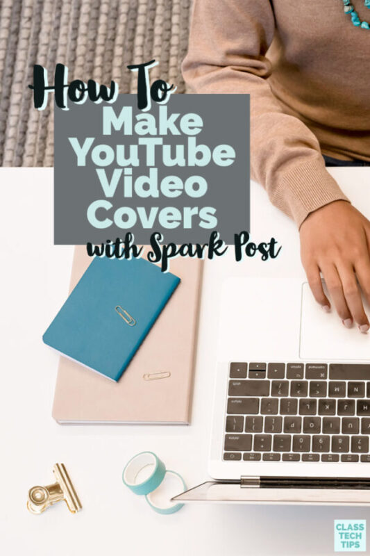 Learn how to make YouTube video covers with Adobe Spark, a free tools for educators and students.