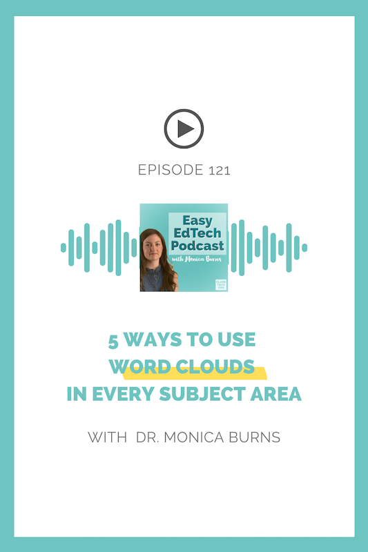 In this episode, let’s explore what word clouds are, how to make them, and ways to use them in every subject area. You’ll hear five ways to boost student engagement and increase participation throughout the school day.