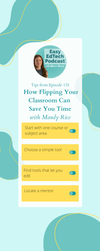 If you’ve thought about trying out a flipped classroom model, Mandy gives tips for how to make it happen alongside her favorite tools for creating and sharing instructional videos.