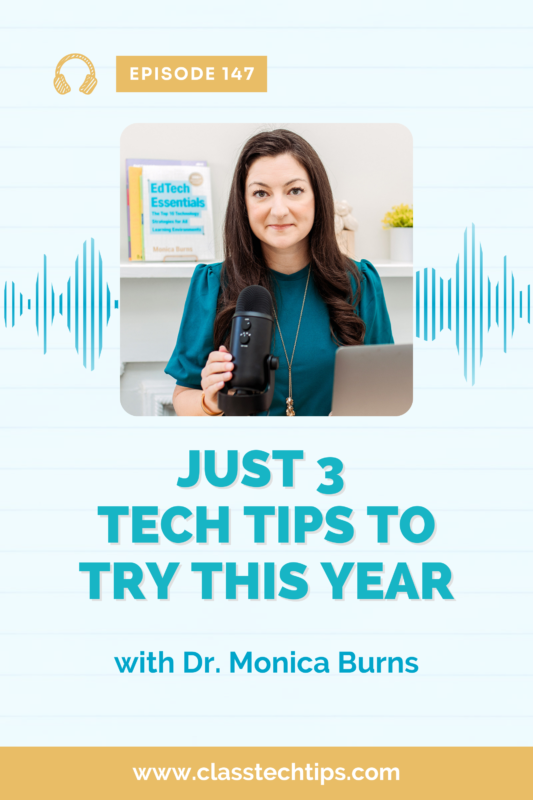 In this episode, I share three tech tips to try this year to make EdTech easier and help you focus on the essentials.