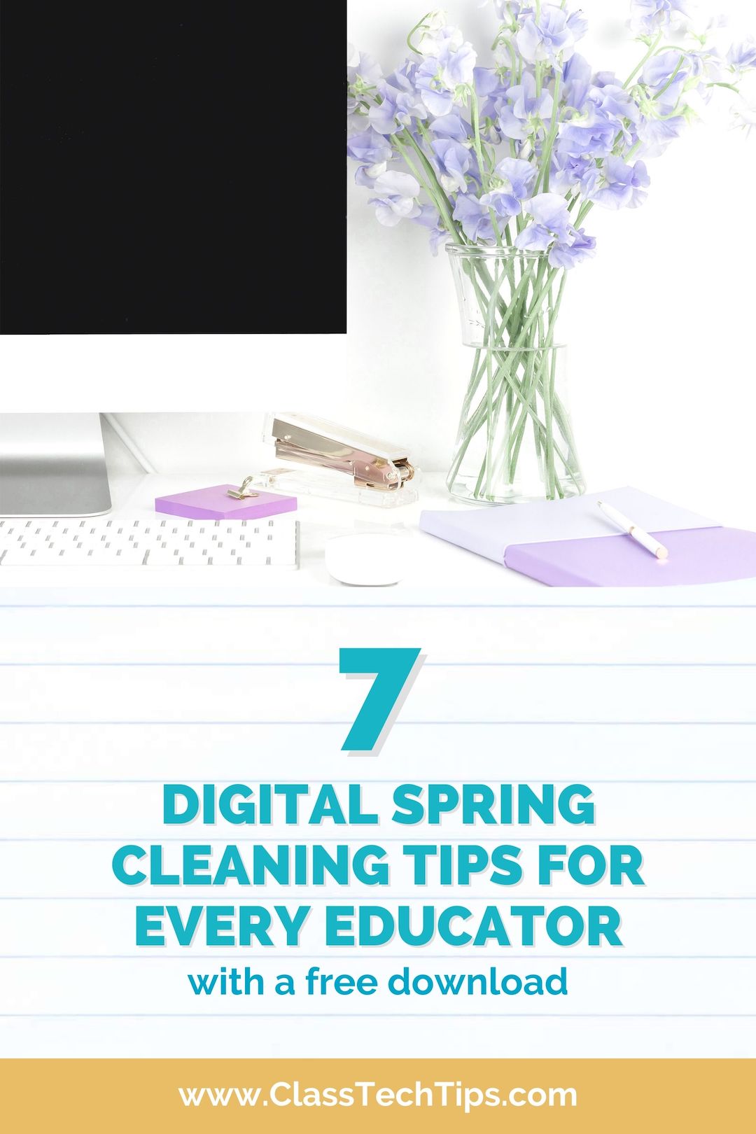 These seven spring cleaning tips are ready for you to customize for your digital spaces, online routines, and your favorite technology tools.