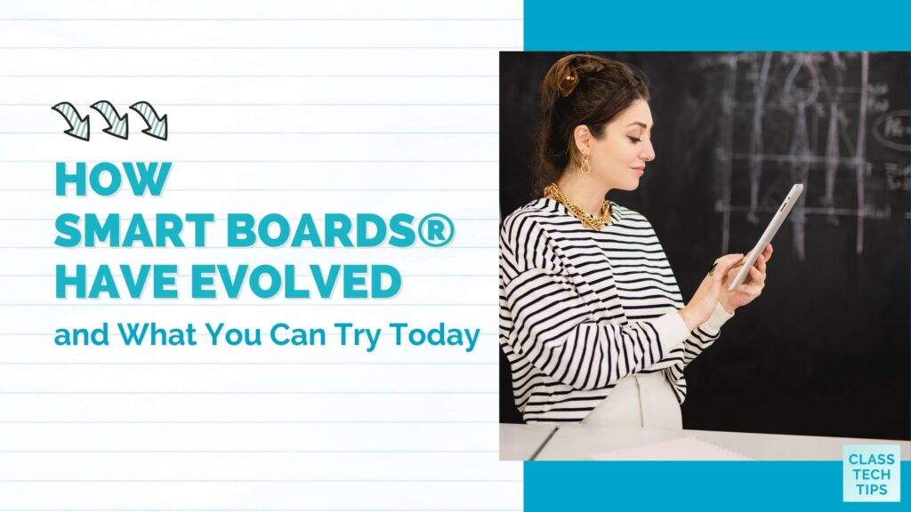 First Smartboard Made How SMART Boards® Have Evolved - Class Tech Tips