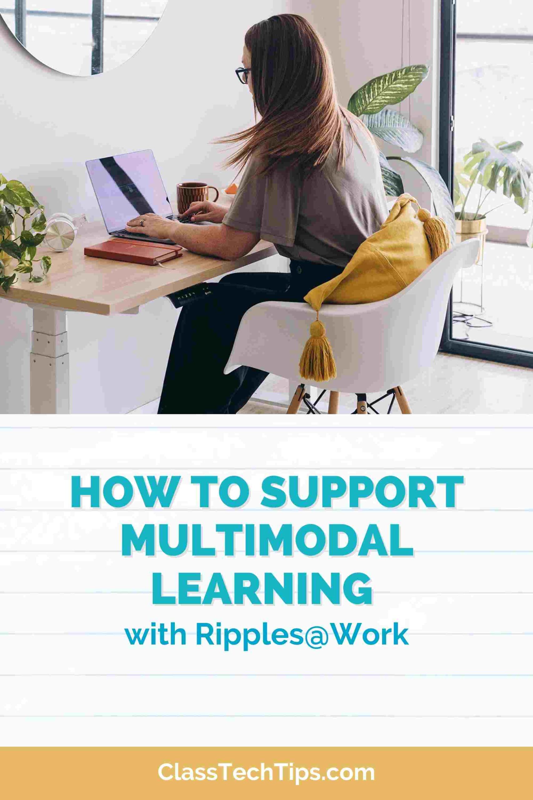 How To Support Multimodal Learning Class Tech Tips