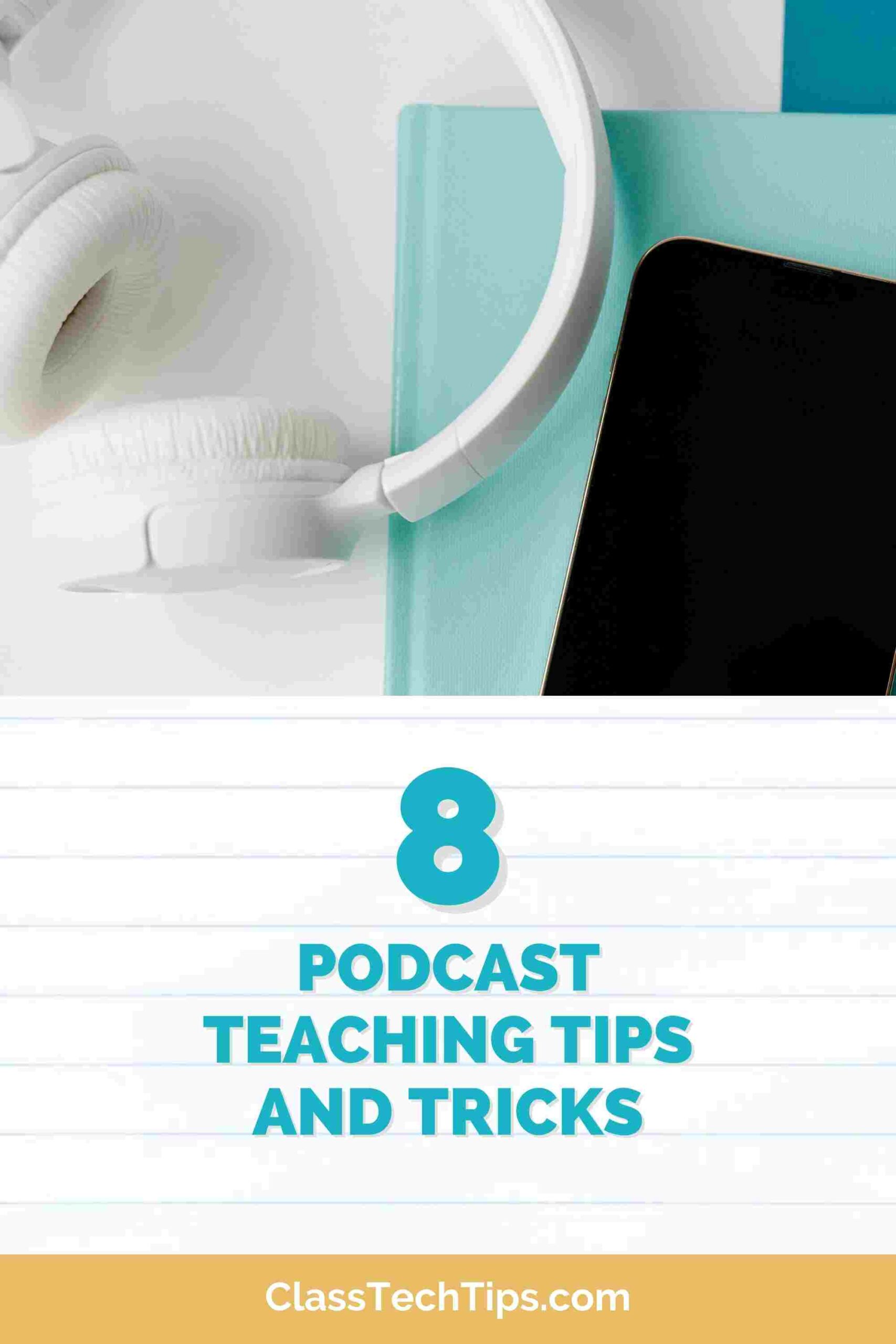 Podcast Teaching Tips and Tricks