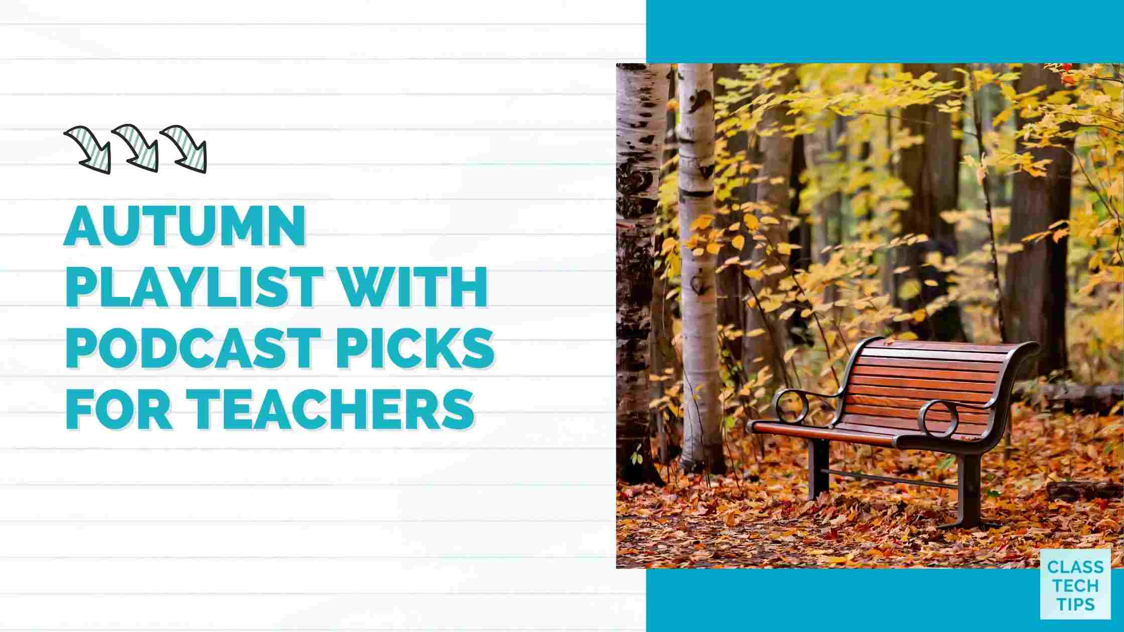 Autumn Playlist with Podcast Picks for Teachers